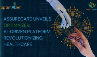 Assurecare Unveils OptimAIzer AI-driven Platform Revolutionizing Healthcare
